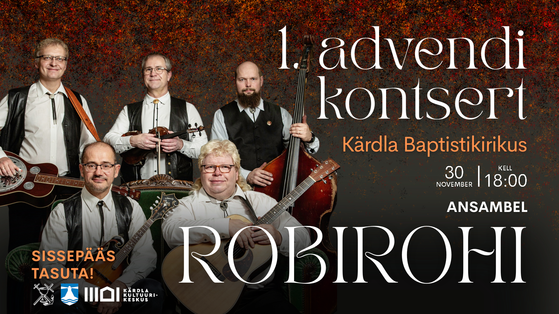 1. advendi kontsert ansambliga Robirohi 30. novembril kell 18:00